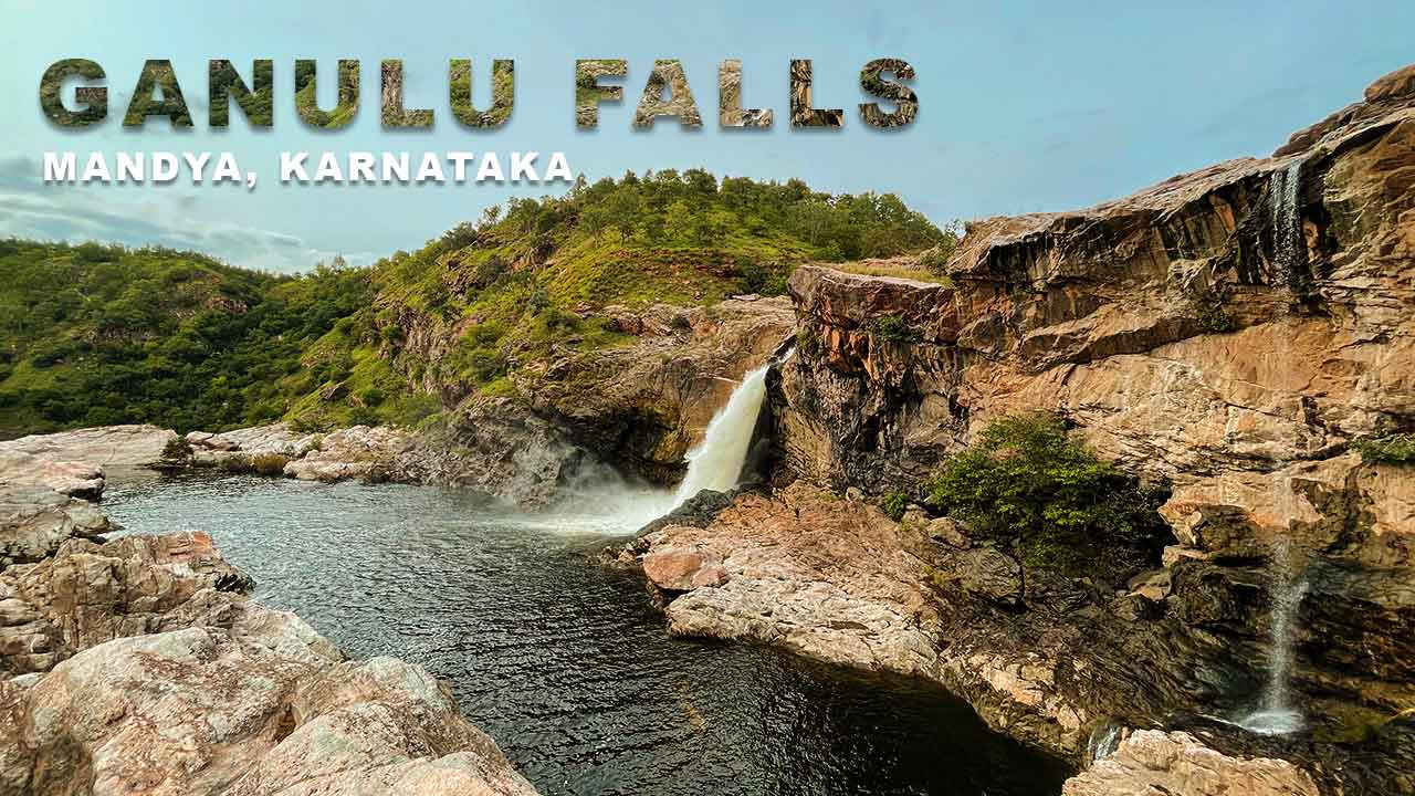 Ganalu Falls Mandya